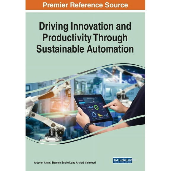 Driving Innovation and Productivity Through Sustainable Automation, (Paperback)