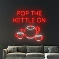 thumbnail image 2 of Handmadetneonsign Pop The Kettle On Neon Sign, Tea Cup Neon Light, Tea Pot LED Light, Drink Shop, 2 of 5