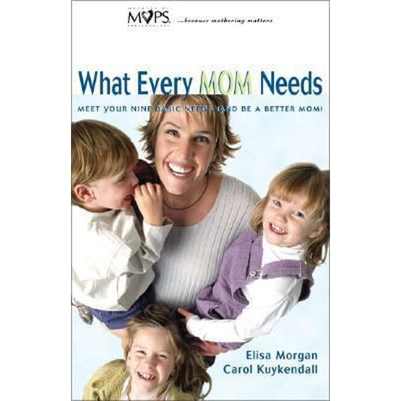 Pre-Owned What Every Mom Needs (Paperback) 0310219205 9780310219200