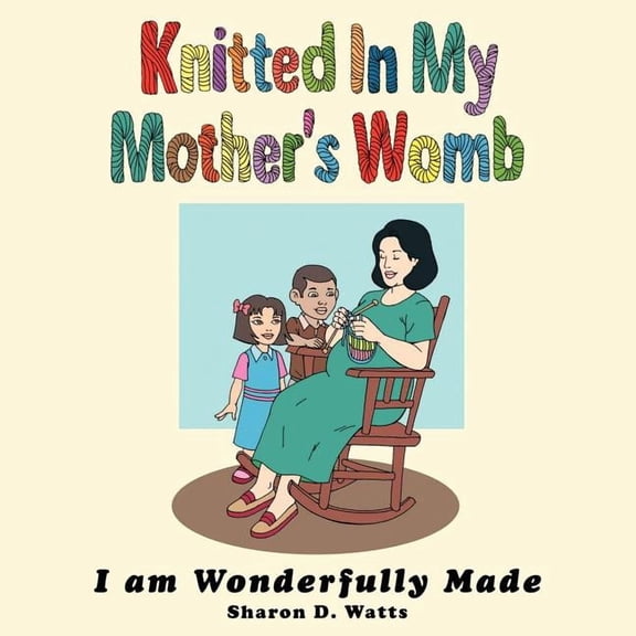 Knitted In My Mother's Womb: I am Wonderfully Made, (Paperback)