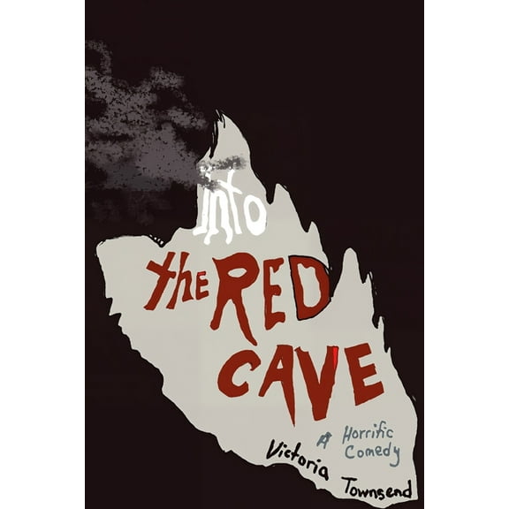 Into the Red Cave: A Horrific Comedy, (Paperback)