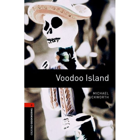 Oxford Bookworms ELT Oxford Bookworms Library: Voodoo Island: Level 2: 700-Word Vocabulary, (Paperback)