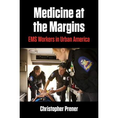 UPC: 9781531501082 | Polis: Fordham Urban Studies: Medicine at the Margins : EMS Workers in Urban America (Paperback)