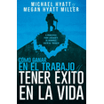 thumbnail image 1 of Cómo Ganar en el Trabajo y Tener Éxito en la Vida Whitaker House Pasta Blanda, 1 of 2
