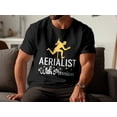thumbnail image 2 of Aerialist with Passion Aerial Artist Dance Dancer Gift Men T-Shirt Cool Aerial Artist Circus Birthday Holiday Present Tshirt, 2 of 10