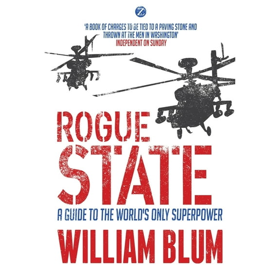Rogue State: A Guide to the Worlds Only Superpower, (Paperback)