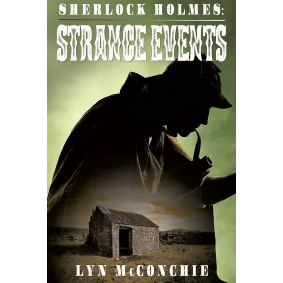 Sherlock Holmes: Strange Events, (Paperback)