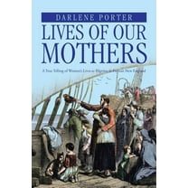 Lives of Our Mothers (Paperback)