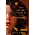 thumbnail image 2 of Pre-Owned Dani Argyle Takes on the Universe (Paperback) 1963272013 9781963272017, 2 of 2