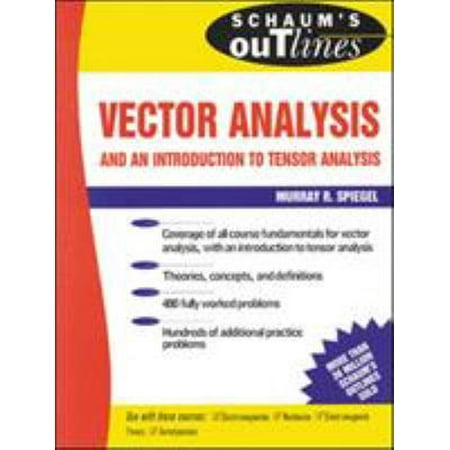 Schaum's Outlines Vector Analysis (And An Introduction to Tensor Analysis) [Paperback - Used]