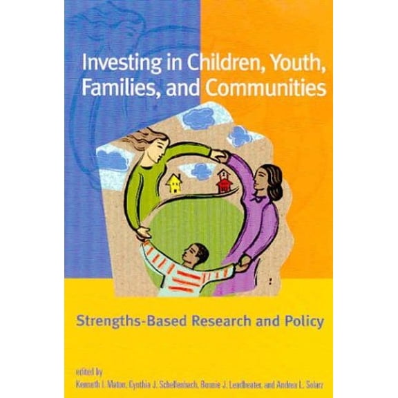 Pre-Owned Investing in Children, Youth, Families, and Communities : Strengths-Based Research and Policy (Hardcover) 9781591470625