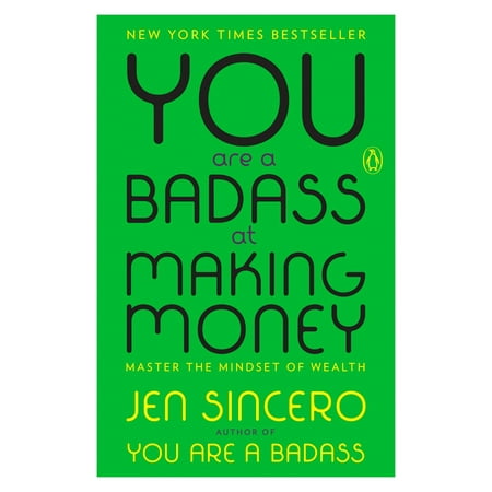 You Are a Badass at Making Money : Master the Mindset of (Best M 2 For The Money)