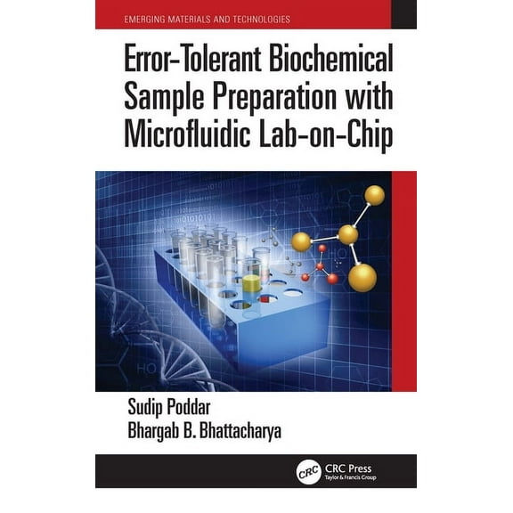 Emerging Materials and Technologies Error-Tolerant Biochemical Sample Preparation with Microfluidic Lab-on-Chip, (Paperback)