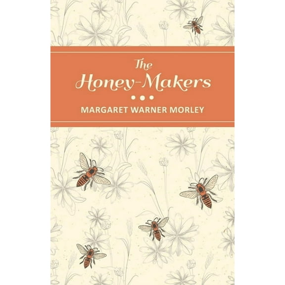 The Honey-Makers, (Paperback)