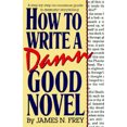 thumbnail image 3 of How to Write a Damn Good Novel: A Step-by-Step No Nonsense Guide to Dramatic Storytelling, 3 of 3