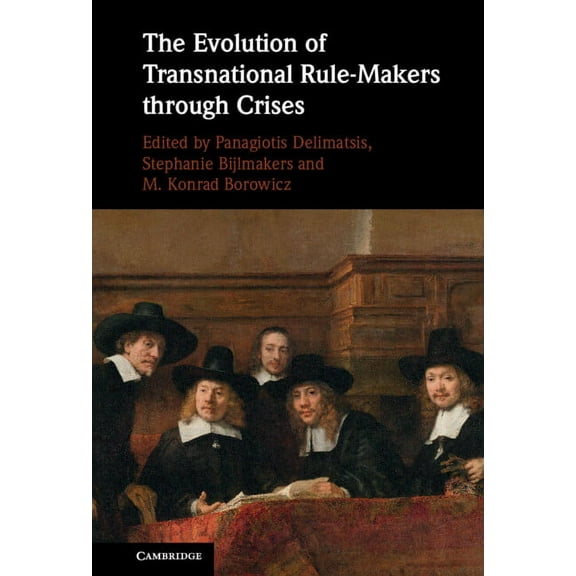 The Evolution of Transnational Rule-Makers Through Crises, (Hardcover)