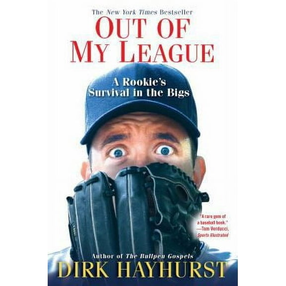 Out Of My League: A Rookie's Survival in the Bigs