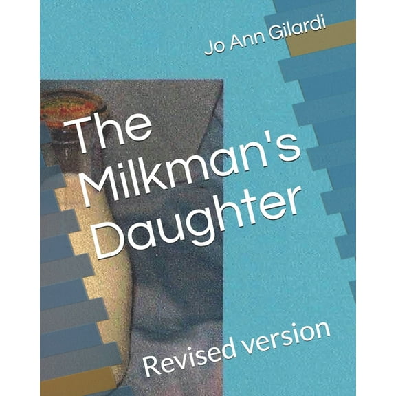 The Milkman's Daughter: Revised version, (Paperback)