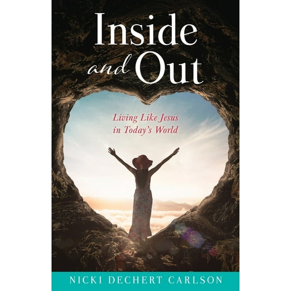 Inside and Out: Living Like Jesus in Today's World, (Paperback)