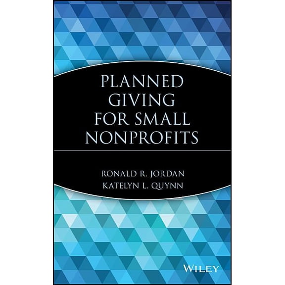 Planned Giving for Small Nonprofits, (Hardcover)