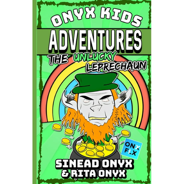 Onyx Kids Adventures The Unlucky Leprechaun Paperback Walmart Com Walmart Com
