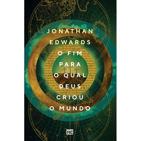 O fim para o qual Deus criou o mundo, (Paperback)