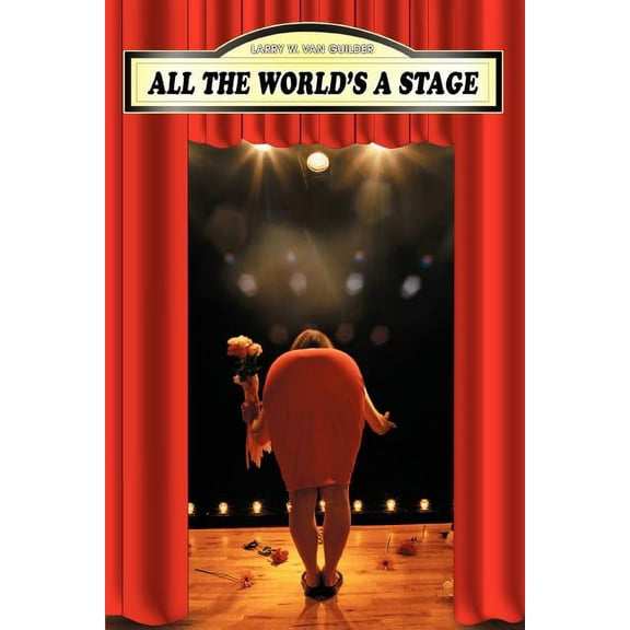 All the World's a Stage, (Paperback)