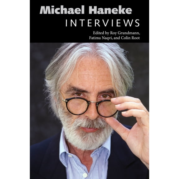 Conversations with Filmmakers (Hardcover Michael Haneke: Interviews, (Hardcover)