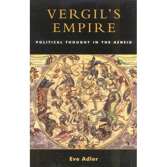 Vergil's Empire: Political Thought in the Aeneid, (Paperback)