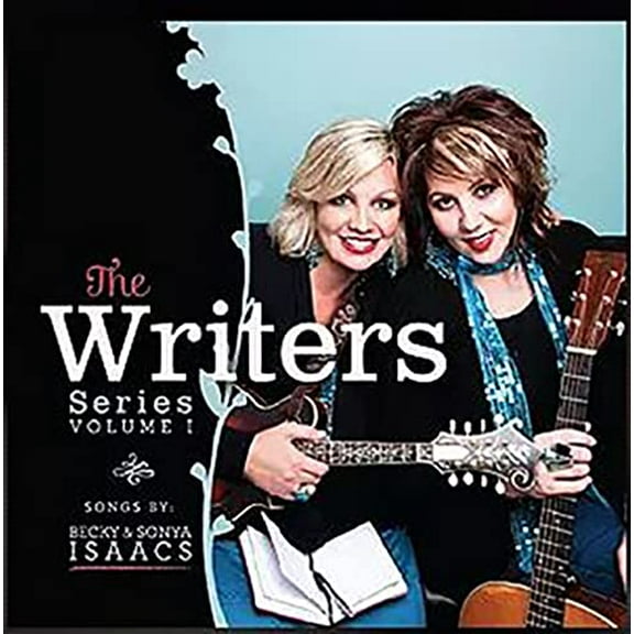 Becky & Sonya Isaacs The Writers Series Vol 1 NEW CD Bluegrass So Gospel Music
