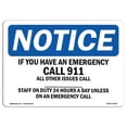 thumbnail image 1 of SignMission OS-NS-A-1824-L-13626 18 x 24 in. OSHA Notice Sign - If You Have An Emergency Call 911 All Other, 1 of 1