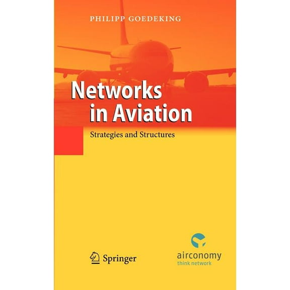 Networks in Aviation: Strategies and Structures, (Hardcover)