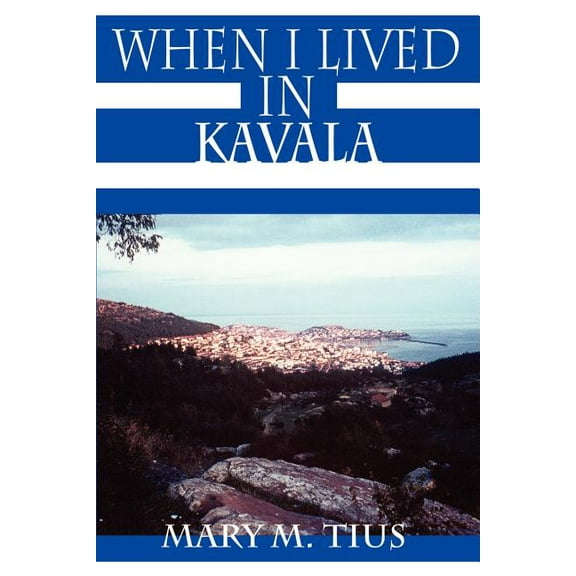 When I Lived in Kavala, (Paperback)