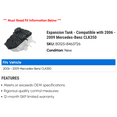 thumbnail image 2 of Expansion Tank - Compatible with 2006 - 2009 Mercedes-Benz CLK350 2007 2008, 2 of 2