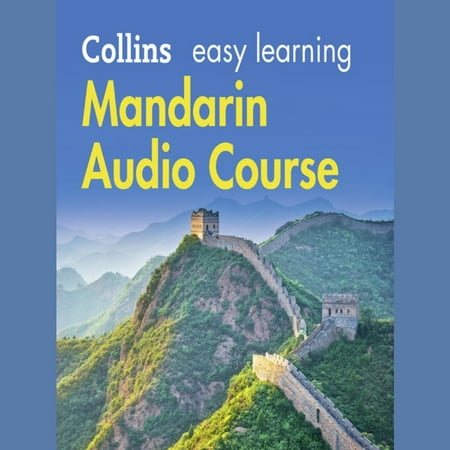 Easy Learning Mandarin Chinese Audio Course: Language Learning the easy way with Collins (Collins Easy Learning Audio Course) - (Best Mandarin Audio Course)