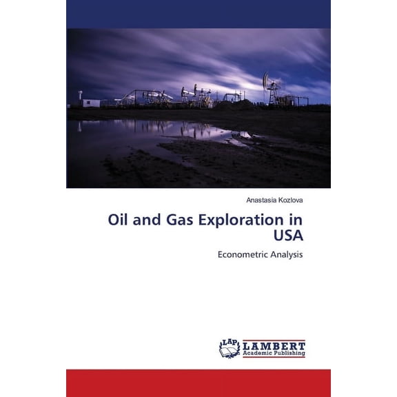 Oil and Gas Exploration in USA, (Paperback)