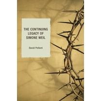 The Continuing Legacy of Simone Weil, (Paperback)
