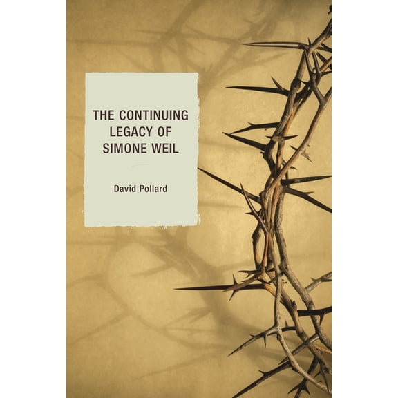 The Continuing Legacy of Simone Weil, (Paperback)