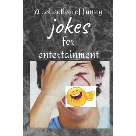 A collection of funny jokes for entertainment (Paperback)