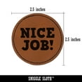 thumbnail image 2 of Nice Job Fun Text Teacher School 2.5" Faux Leather Round Engraved Iron-On Patch - Brown, 2 of 6