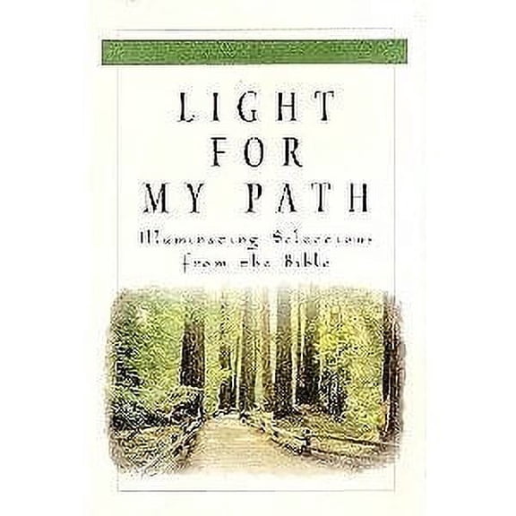 Light For My Path: Illuminating Selections From the Bible