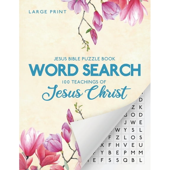 Jesus Bible Puzzle Book - Word Search: 100 Teachings Of Jesus Christ: Christian Word Find 100 Puzzles Large Print Letter, (Paperback)