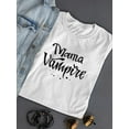 thumbnail image 3 of Mama Vampire Quote T-Shirt Women -Image by Shutterstock, Female 3X-Large, 3 of 4