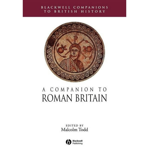 Blackwell Companions to British History: Comp to Roman Britain (Paperback)