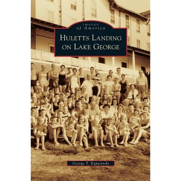 Huletts Landing on Lake George (Hardcover)