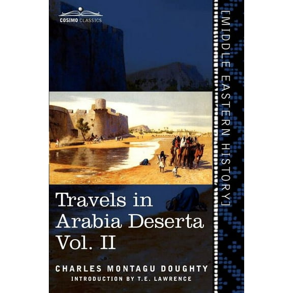 Travels in Arabia Deserta, Vol. II (in Two Volumes) (Paperback)
