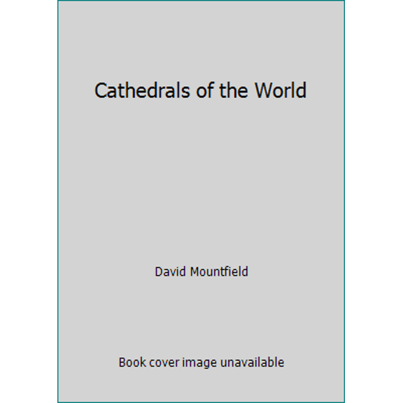 Pre-Owned Cathedrals of the World (Hardcover) 0517365731 9780517365731