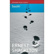 South!: The Story of Shackleton's Last Expedition 1914-1917 (Stanfords Travel Classics) [Paperback - Used]