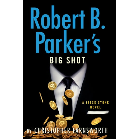 Jesse Stone Novel Robert B. Parker's Big Shot, Book 23, (Hardcover)