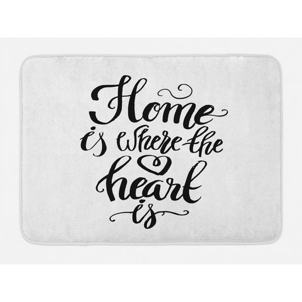 Home Sweet Home Bath Mat Home Is Where The Heart Is Quote Hand Written Style Monochrome